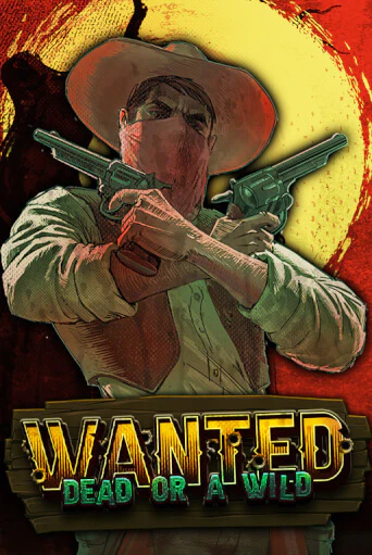 Игровой автомат Wanted Dead or a Wild играть бесплатно на ДжойКазино